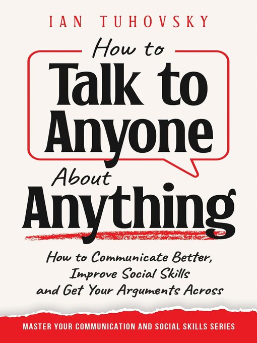 Title details for How to Talk to Anyone About Anything by Ian Tuhovsky - Available